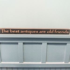 "The best antiques are old friends" block